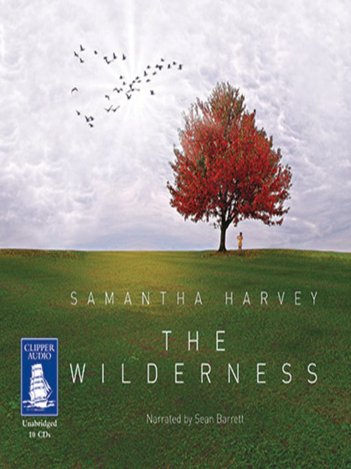 Title details for The Wilderness by Samantha Harvey - Wait list